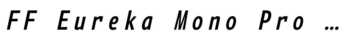 FF Eureka Mono Pro Condensed Medium Italic